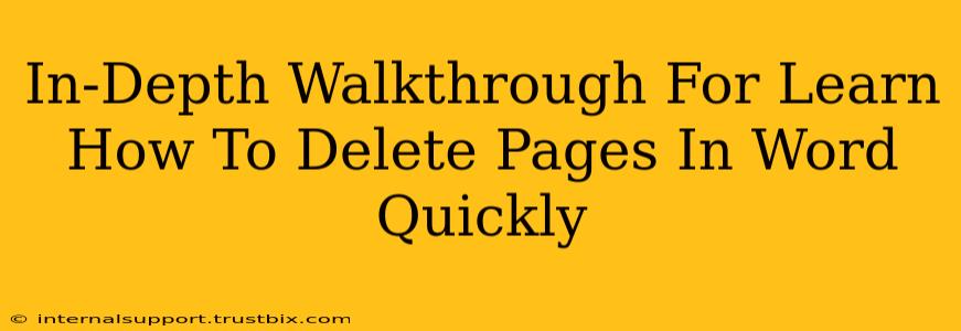 In-Depth Walkthrough For Learn How To Delete Pages In Word Quickly