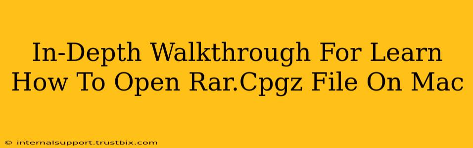 In-Depth Walkthrough For Learn How To Open Rar.Cpgz File On Mac