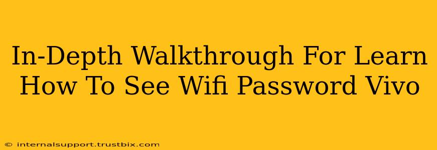 In-Depth Walkthrough For Learn How To See Wifi Password Vivo