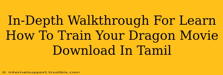 In-Depth Walkthrough For Learn How To Train Your Dragon Movie Download In Tamil