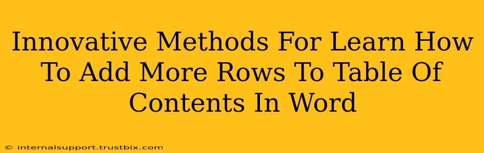 Innovative Methods For Learn How To Add More Rows To Table Of Contents In Word