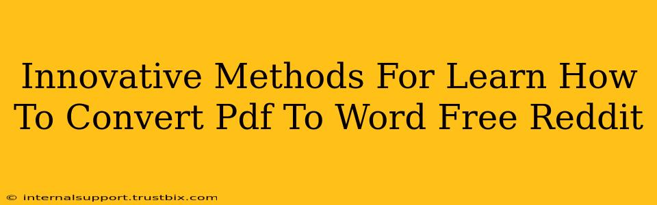 Innovative Methods For Learn How To Convert Pdf To Word Free Reddit