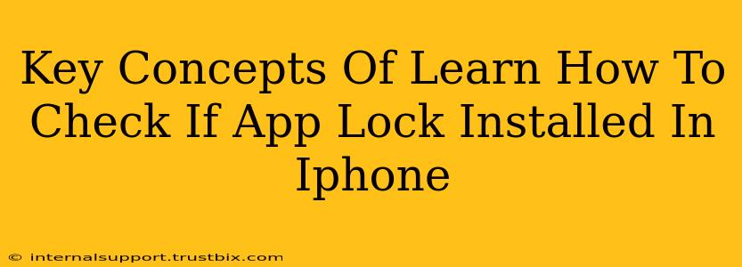 Key Concepts Of Learn How To Check If App Lock Installed In Iphone