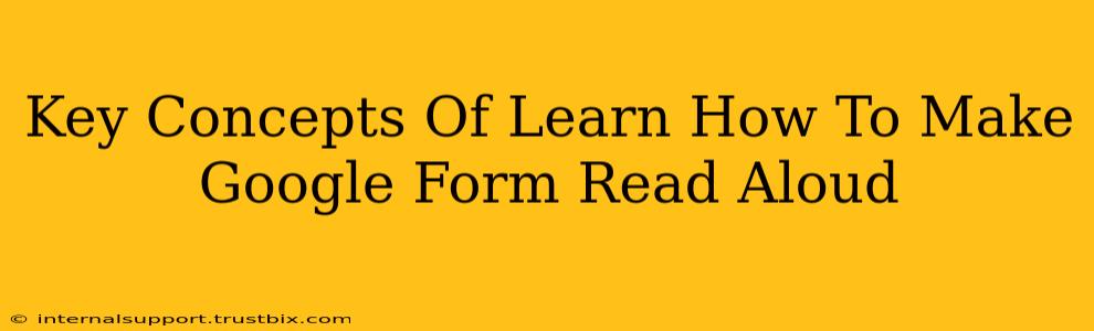 Key Concepts Of Learn How To Make Google Form Read Aloud