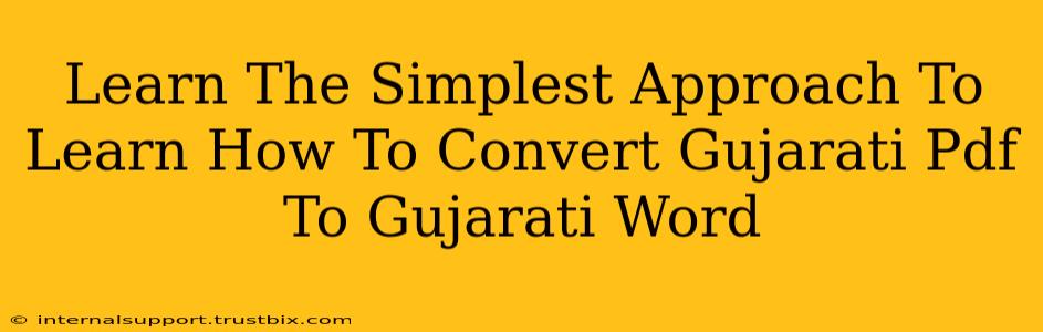 Learn The Simplest Approach To Learn How To Convert Gujarati Pdf To Gujarati Word