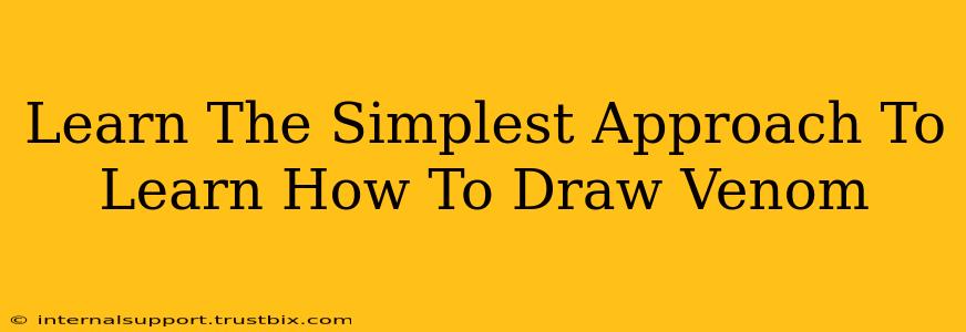 Learn The Simplest Approach To Learn How To Draw Venom