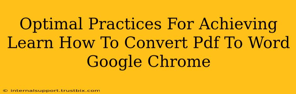 Optimal Practices For Achieving Learn How To Convert Pdf To Word Google Chrome