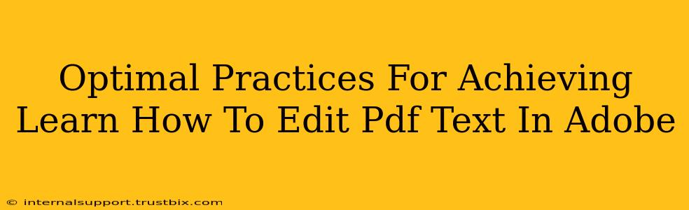 Optimal Practices For Achieving Learn How To Edit Pdf Text In Adobe