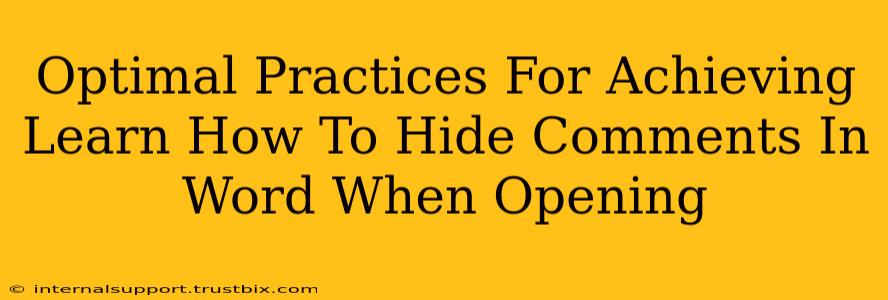 Optimal Practices For Achieving Learn How To Hide Comments In Word When Opening