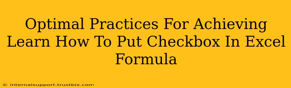 Optimal Practices For Achieving Learn How To Put Checkbox In Excel Formula