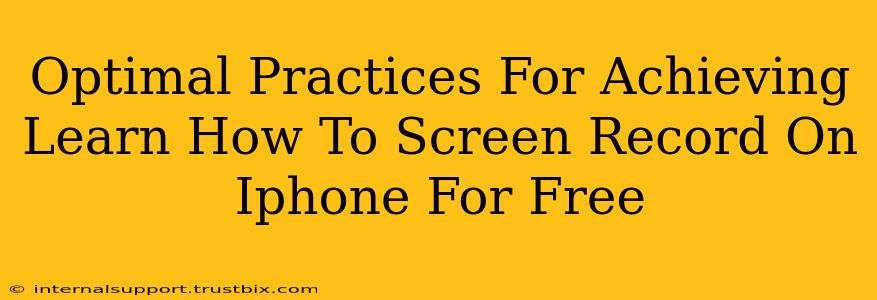 Optimal Practices For Achieving Learn How To Screen Record On Iphone For Free