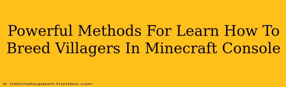 Powerful Methods For Learn How To Breed Villagers In Minecraft Console