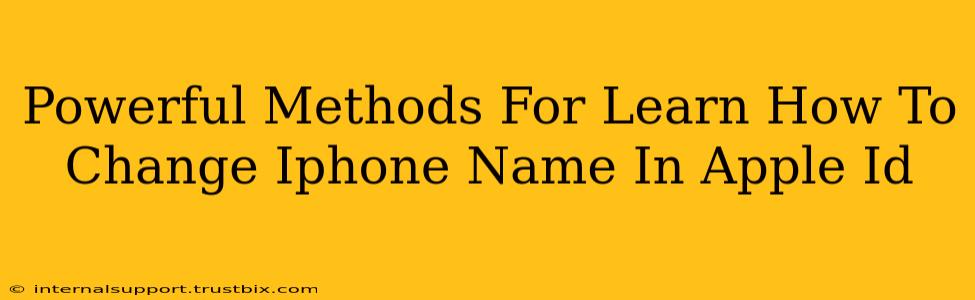 Powerful Methods For Learn How To Change Iphone Name In Apple Id