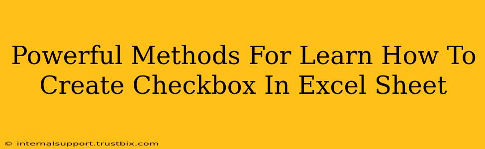 Powerful Methods For Learn How To Create Checkbox In Excel Sheet