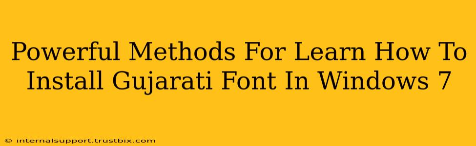 Powerful Methods For Learn How To Install Gujarati Font In Windows 7