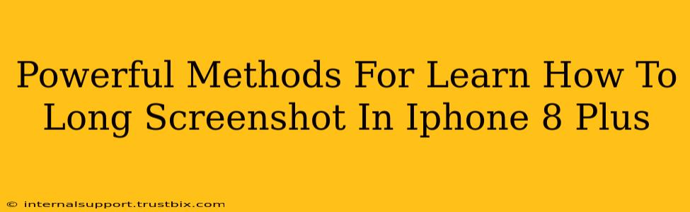 Powerful Methods For Learn How To Long Screenshot In Iphone 8 Plus