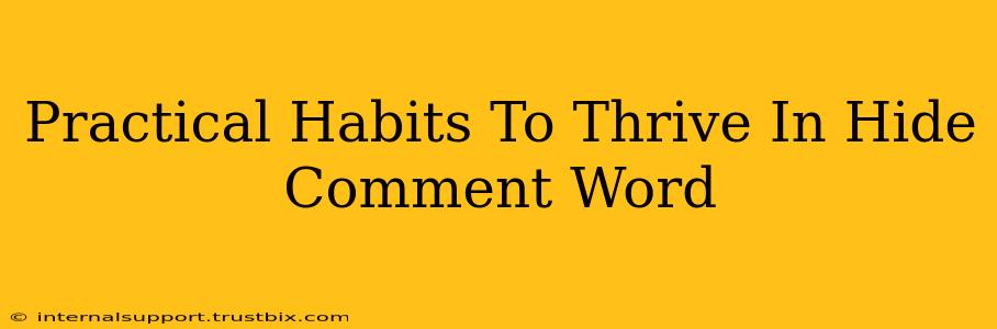 Practical Habits To Thrive In Hide Comment Word