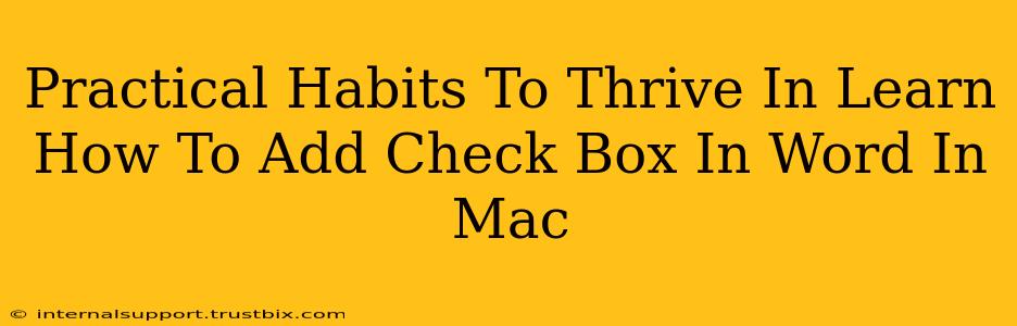 Practical Habits To Thrive In Learn How To Add Check Box In Word In Mac