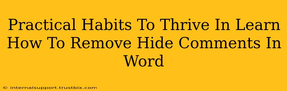 Practical Habits To Thrive In Learn How To Remove Hide Comments In Word