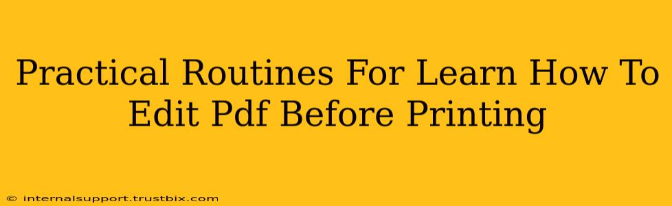 Practical Routines For Learn How To Edit Pdf Before Printing