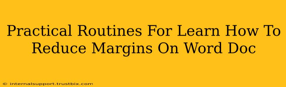 Practical Routines For Learn How To Reduce Margins On Word Doc