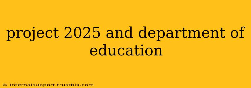 project 2025 and department of education