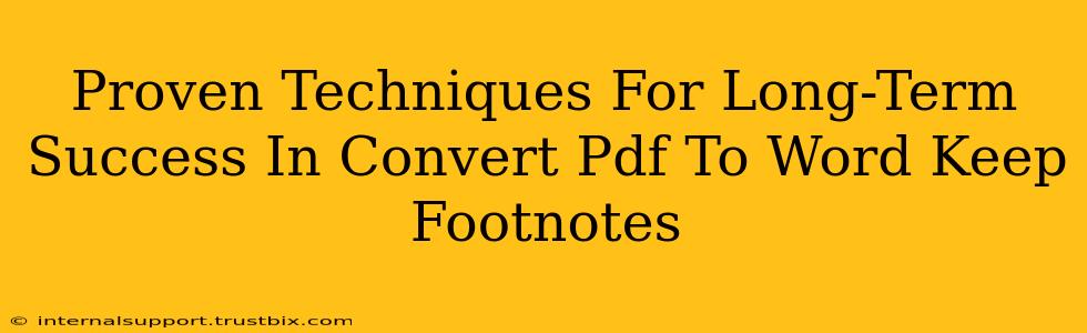 Proven Techniques For Long-Term Success In Convert Pdf To Word Keep Footnotes