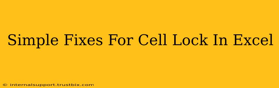 Simple Fixes For Cell Lock In Excel