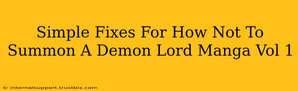 Simple Fixes For How Not To Summon A Demon Lord Manga Vol 1