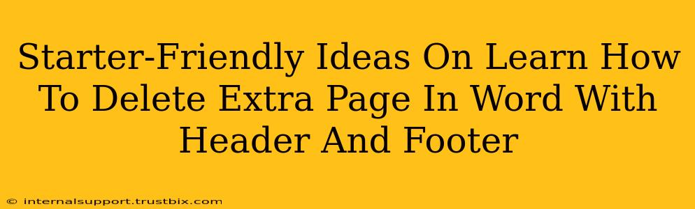 Starter-Friendly Ideas On Learn How To Delete Extra Page In Word With Header And Footer