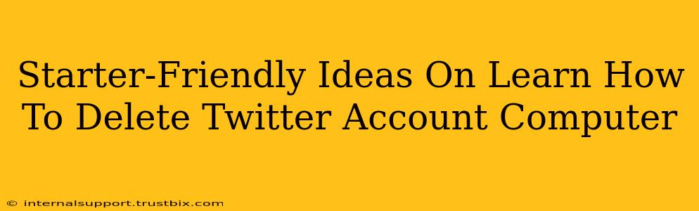 Starter-Friendly Ideas On Learn How To Delete Twitter Account Computer