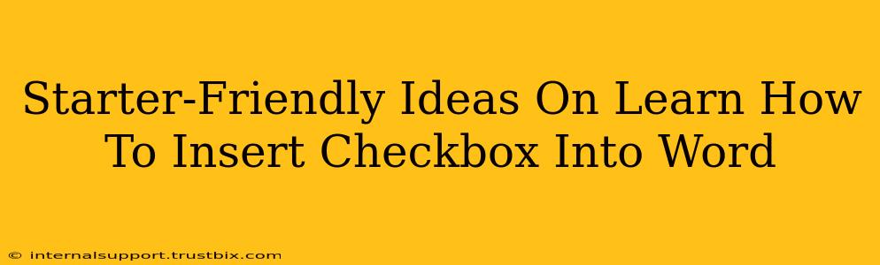 Starter-Friendly Ideas On Learn How To Insert Checkbox Into Word