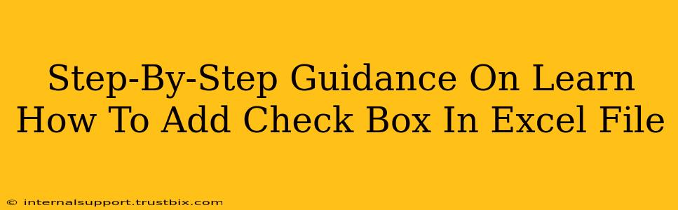 Step-By-Step Guidance On Learn How To Add Check Box In Excel File