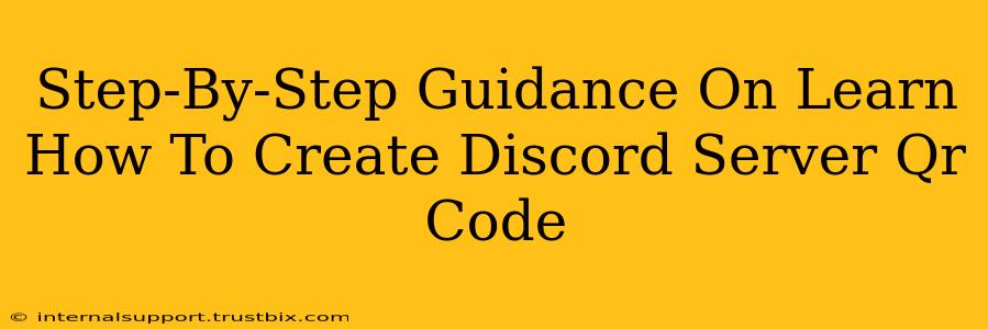 Step-By-Step Guidance On Learn How To Create Discord Server Qr Code