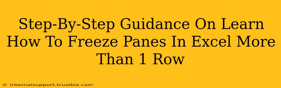 Step-By-Step Guidance On Learn How To Freeze Panes In Excel More Than 1 Row