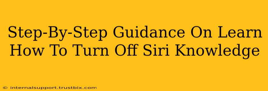 Step-By-Step Guidance On Learn How To Turn Off Siri Knowledge