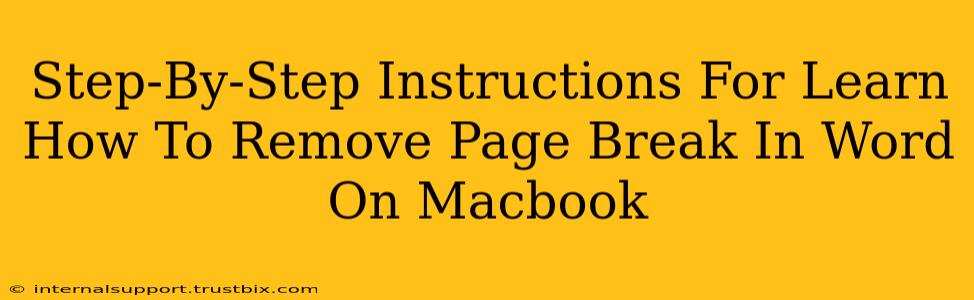 Step-By-Step Instructions For Learn How To Remove Page Break In Word On Macbook