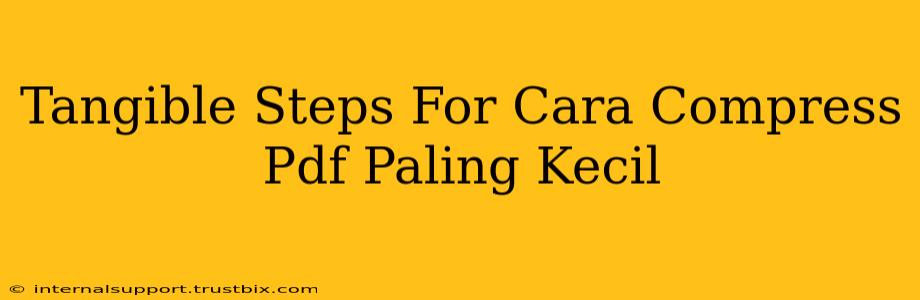 Tangible Steps For Cara Compress Pdf Paling Kecil