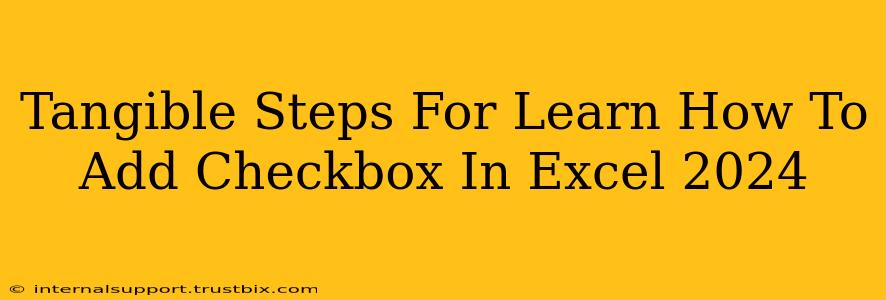 Tangible Steps For Learn How To Add Checkbox In Excel 2024