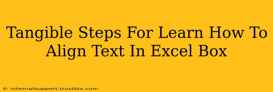 Tangible Steps For Learn How To Align Text In Excel Box