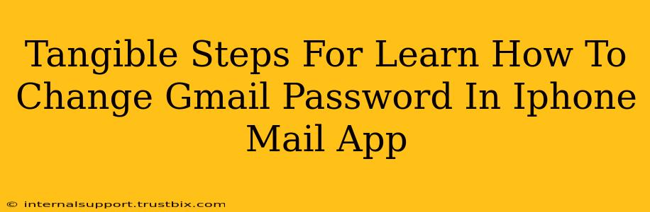 Tangible Steps For Learn How To Change Gmail Password In Iphone Mail App