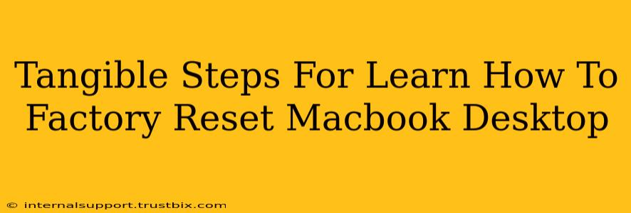 Tangible Steps For Learn How To Factory Reset Macbook Desktop