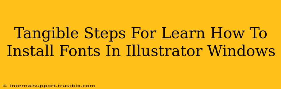 Tangible Steps For Learn How To Install Fonts In Illustrator Windows