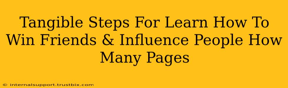 Tangible Steps For Learn How To Win Friends & Influence People How Many Pages