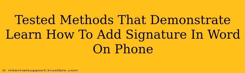 Tested Methods That Demonstrate Learn How To Add Signature In Word On Phone