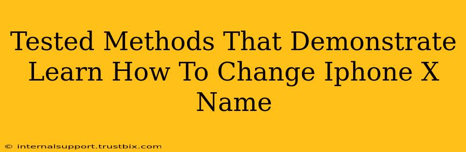 Tested Methods That Demonstrate Learn How To Change Iphone X Name