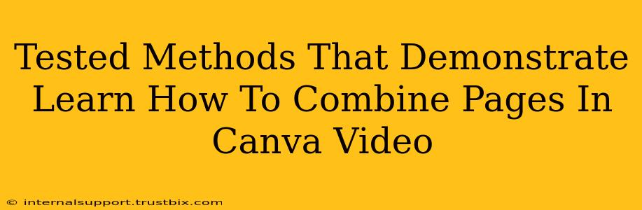 Tested Methods That Demonstrate Learn How To Combine Pages In Canva Video