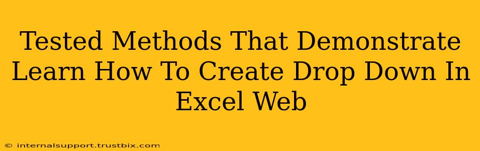 Tested Methods That Demonstrate Learn How To Create Drop Down In Excel Web