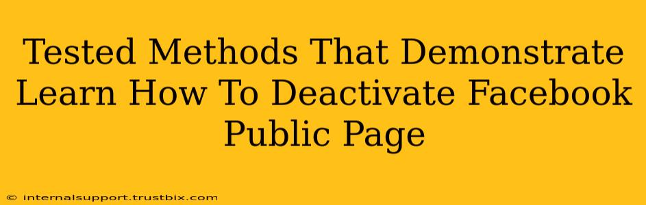 Tested Methods That Demonstrate Learn How To Deactivate Facebook Public Page