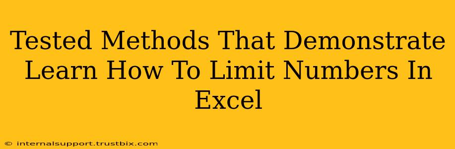 Tested Methods That Demonstrate Learn How To Limit Numbers In Excel